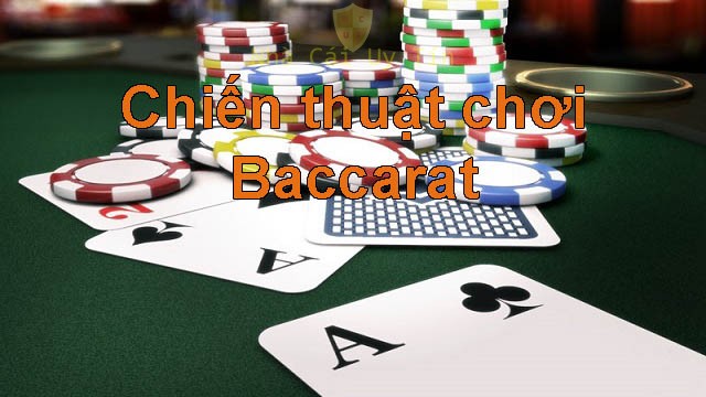Chiến thuật chơi Baccarat