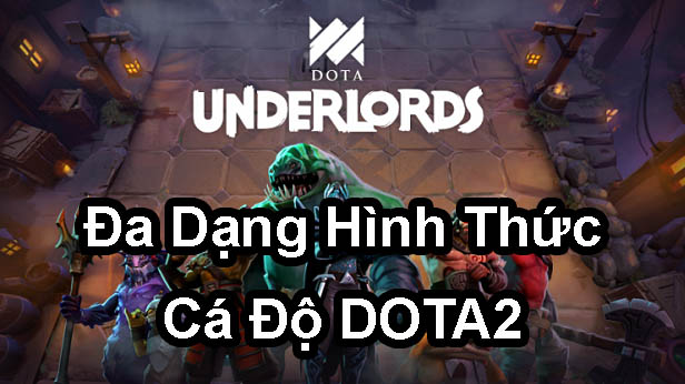 Hình thức cá cược dota 2 là vô cùng đa dạng